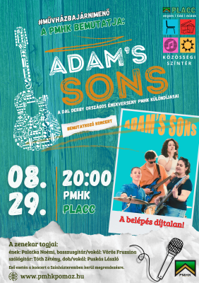 Koncertek a Placcon - Adam's Sons Koncertek a Placcon - Adam's Sons