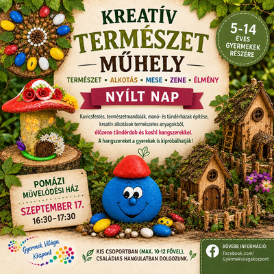KREATÍV TERMÉSZET MŰHELY SZAKKÖR – NYÍLT NAP